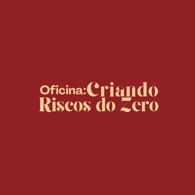 Oficina: Criando Riscos do Zero